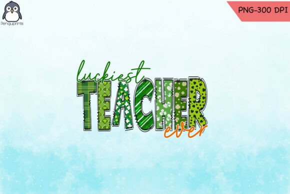 Luckiest Teacher Ever Patrick's Day PNG