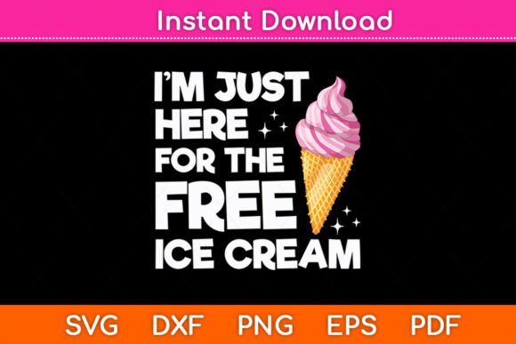 Review: I’m Just Here for the Free Ice Cream SVG